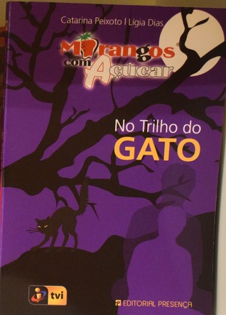 No Trilho do Gato (Morangos com Açúcar #14)