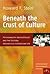 Beneath the Crust of Culture: Psychoanalytic Anthropology and the Cultural Unconscious in American Life (Contemporary Psychoanalytic Studies, 1)