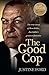 The Good Cop by Justine Ford