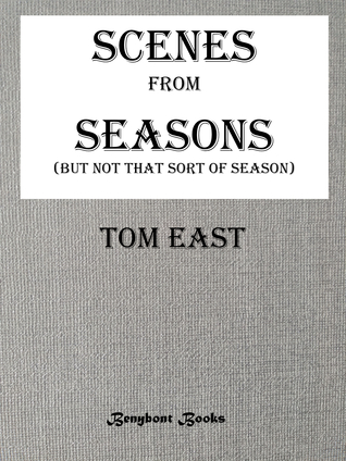 Scenes from Seasons (But Not That Sort Season)