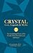 Crystal Lore, Legends & Myths: The Fascinating History of the World's Most Powerful Gems and Stones