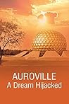 Auroville A Dream...