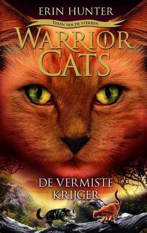 De Vermiste Krijger (Warrior Cats: Teken van de sterren, #5)