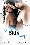More Than Skin Deep