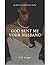 God Sent Me Your Husband by D.M. Lavigne