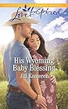 His Wyoming Baby Blessing by Jill Kemerer