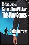 Something Wicker This Way Comes by Colin Garrow