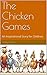 The Chicken Games: An Inspi...