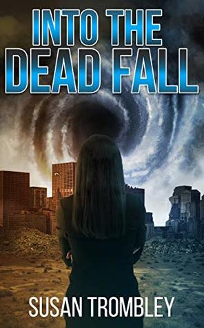 Into the Dead Fall (Into the Dead Fall, #1)