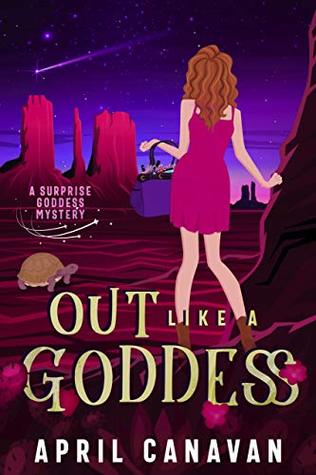 Out Like a Goddess (Surprise Goddess Mystery, #1)