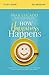 How Happiness Happens Bible Study Guide Finding Lasting Joy in a World of Comparison, Disappointment, and Unmet Expectations by Max Lucado