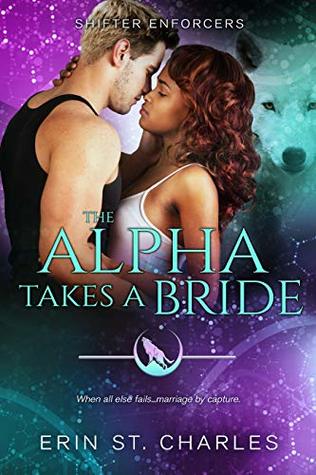 The Alpha Takes a Bride (Shifter Enforcers #4)