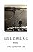 The Bridge: Poems