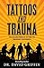 Tattoos and Trauma: The Hea...