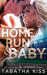 Home Run Baby by Tabatha Kiss