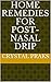 Home Remedies for Post-Nasal Drip by Crystal Praks
