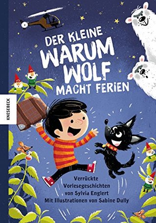 Der kleine Warumwolf macht Ferien: Verrückte Vorlesegeschichten (Hardcover)