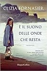 È il suono delle onde che resta by Clizia Fornasier