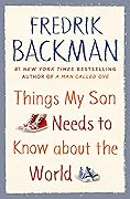 Things My Son Needs to Know About the World