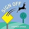 Sign Off by Stephen A. Savage