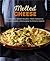 Melted Cheese by Ryland Peters & Small