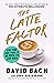 The Latte Factor: Why You D...