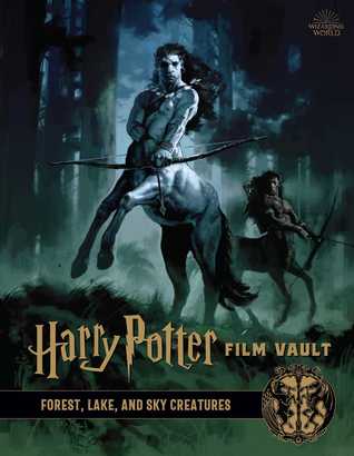 Harry Potter: Film Vault: Volume 1: Forest, Lake, and Sky Creatures (Hardcover)