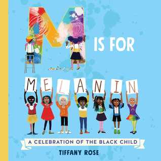 M Is for Melanin: A Celebration of the Black Child (Hardcover)