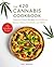 The 420 Cannabis Cookbook: Essential Weed Recipes for Delicious Butter, Salsas, Cocktails, and More