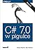 C# 7.0 w pigułce. Wydanie VII