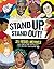 Stand Up, Stand Out The Real-Life Stories of 25 Rebel Heroes: 25 Rebel Heroes Who Stood Up for Their Beliefs - And How They Could Inspire You