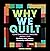 Why We Quilt: Contemporary ...