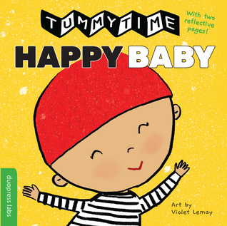 TummyTime(R): Happy Baby: A perfect book for parents and caregivers home with babies this summer