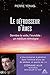 Le défroisseur d'âmes : Derrière le voile, l'invisible : un médium témoigne (French Edition)