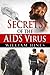 Secrets of the AIDS Virus by William Hines