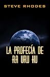 La profecía de Ra Uru Hu (Spanish Edition)