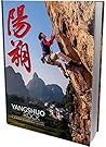 Yangshuo Rock - A China Climbing Guide Yangshuo Rock - A China Climbing Guide