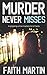 Murder Never Misses by Faith Martin