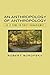 An Anthropology of Anthropology by Robert Borofsky An Anthropology of Anthropology by Robert Borofsky