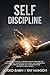 Self-Discipline: This Book ...