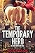 The Temporary Hero (The Con...