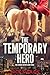 The Temporary Hero