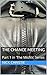 The Chance Meeting (The Mis...
