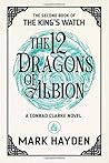 The 12 Dragons of Albion by Mark   Hayden