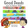 Good Deeds : Just To Please Allah Good Deeds : Just To Please Allah