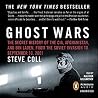 Ghost Wars by Steve Coll Ghost Wars by Steve Coll