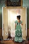 The Thief of Lanwyn Manor by Sarah E. Ladd