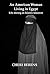 An American Woman Living in Egypt: Life during an Islamic takeover
