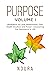Purpose-Volume I: Meditatio...