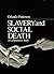 Slavery and Social Death: A Comparative Study, With a New Preface